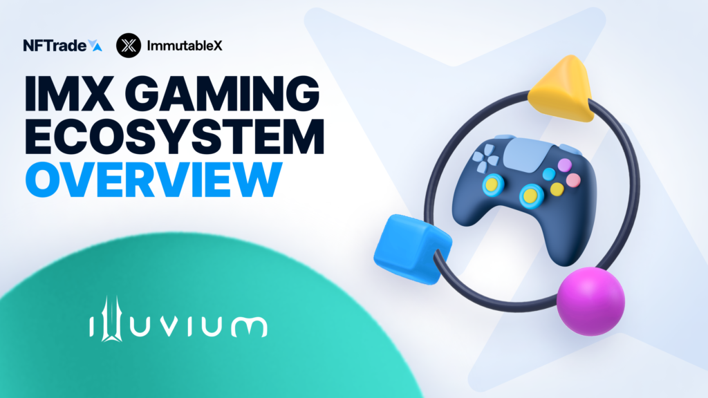 IMX Gaming Ecosystem Overview &#8211; Illuvium