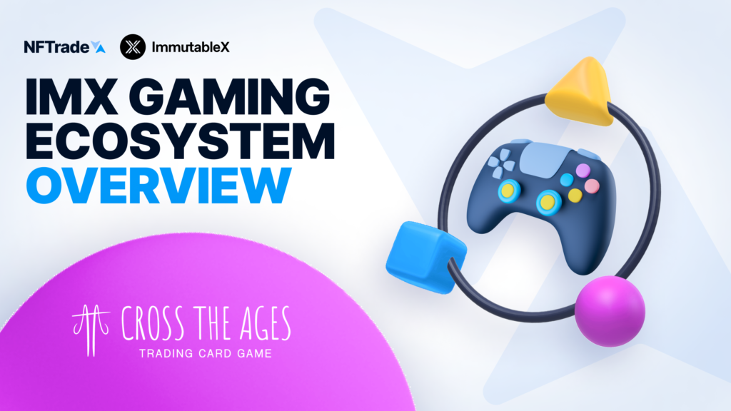 IMX Gaming Ecosystem Overview &#8211; Cross the Ages