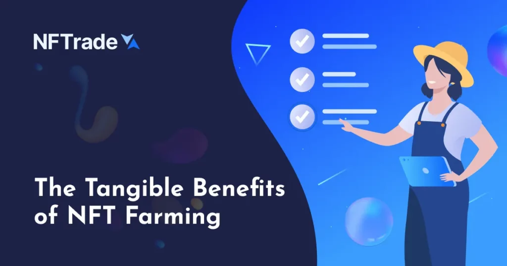 The Tangible Benefits of NFT Farming