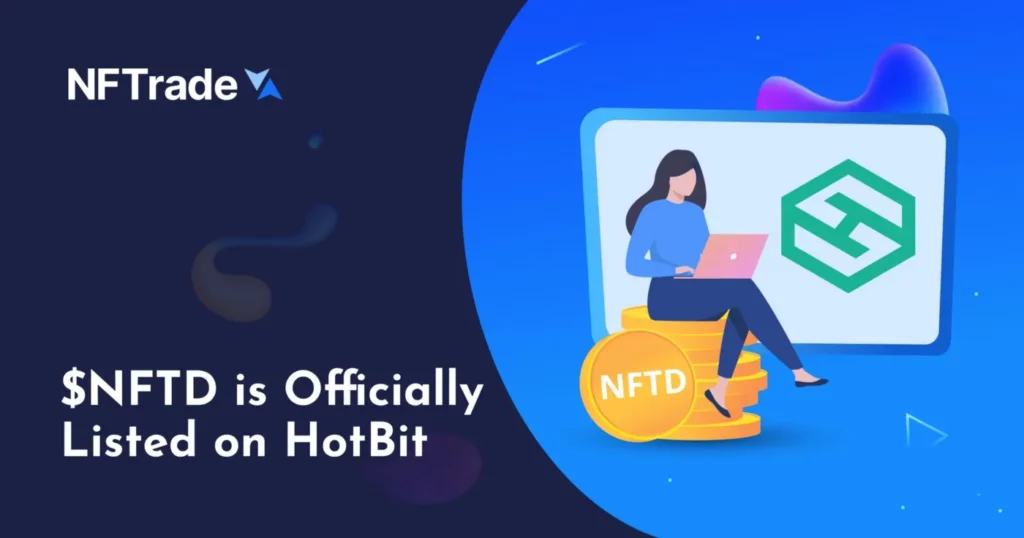 $NFTD is Officially Listed on HotBit