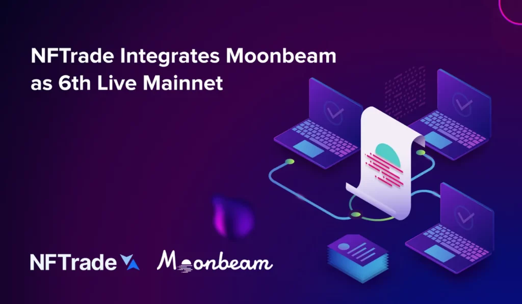 NFTrade Integrates Moonbeam as 6th Live Mainnet