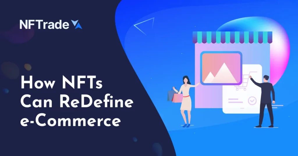 How NFTs Can Redefine e-Commerce