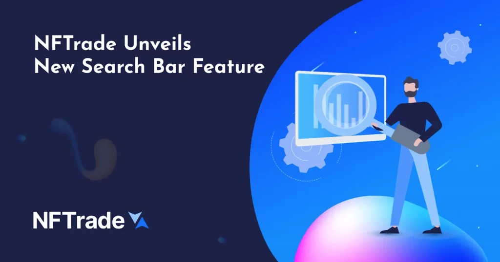 NFTrade Unveils New Search Bar Feature