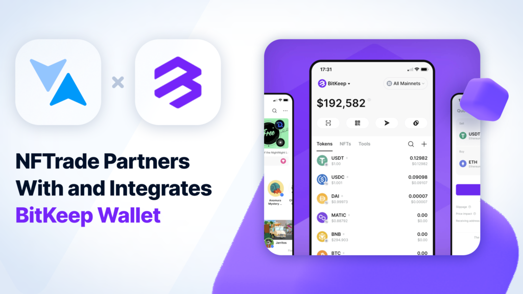 NFTrade Partners With and Integrates BitKeep Wallet