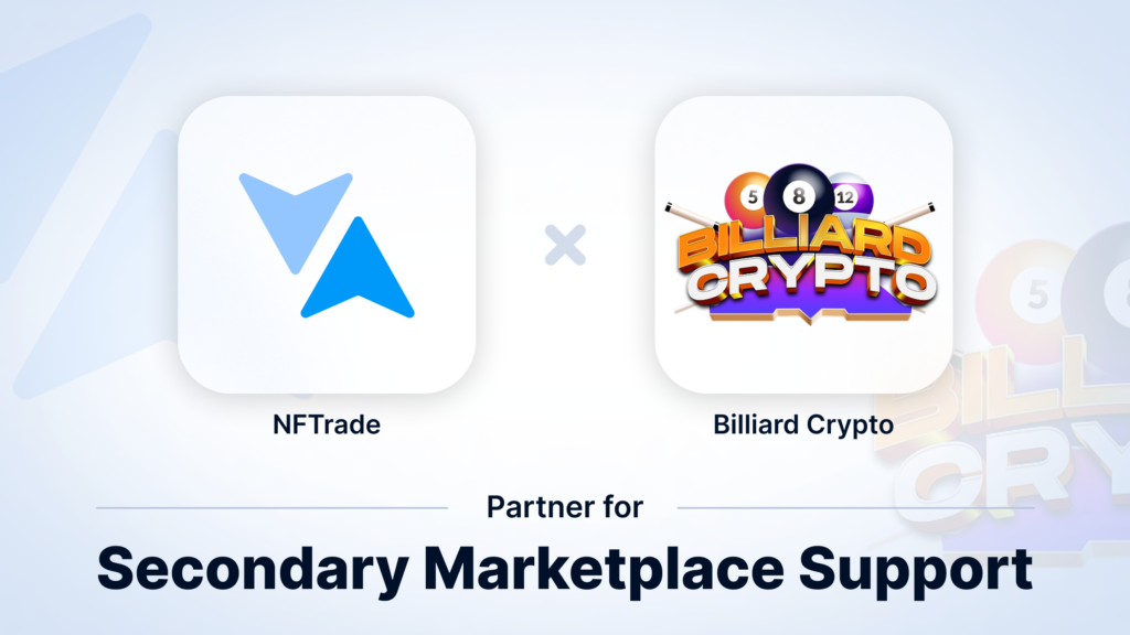 NFTrade and Billiard Crypto Partner for Secondary Marketplace Support