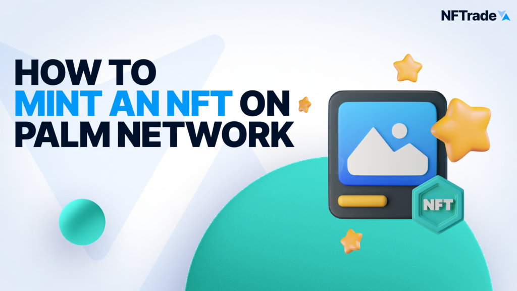 How to mint an NFT on Palm Network